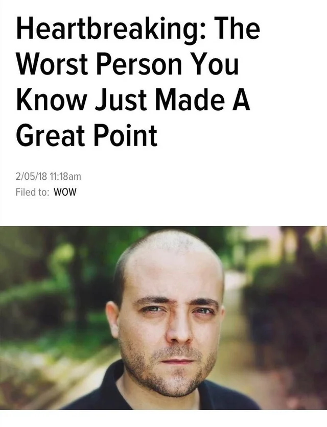 the-worst-person-you-know-just-made-a-great-point-v0-ysfes6wnimbg1.png
